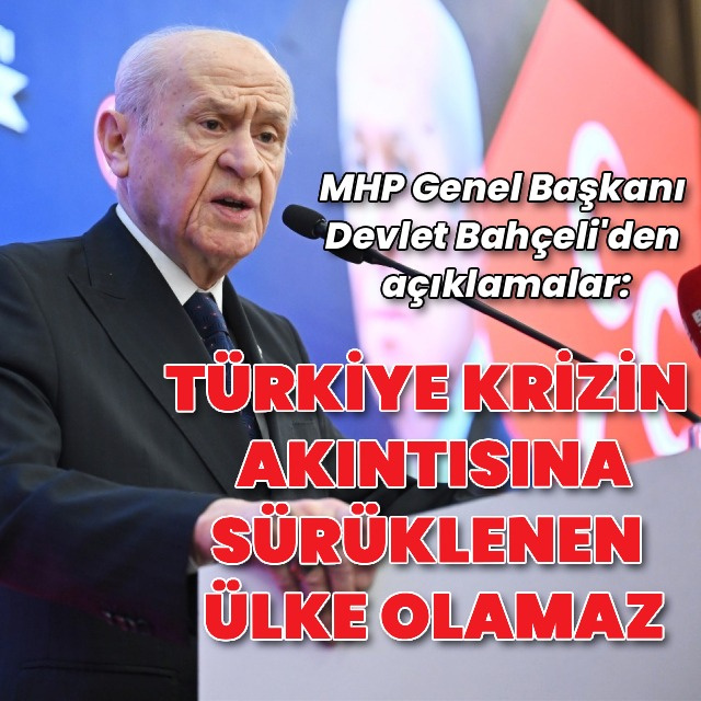 Bahçeli'den açıklamalar