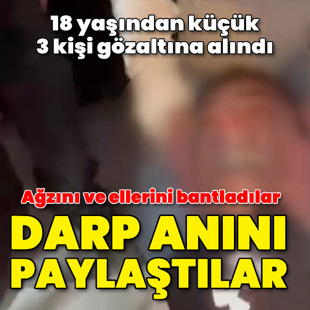 Ağzını ve ellerini bantladılar, darp görüntülerini paylaştılar