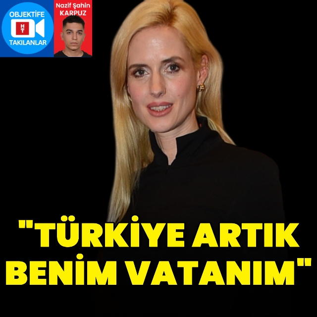 "Türkiye artık benim vatanım"