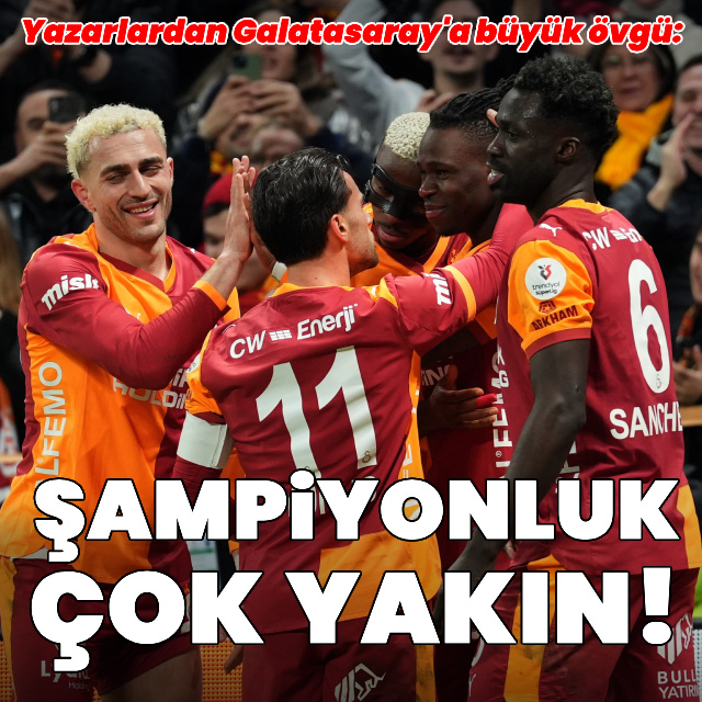 "Şampiyonluk çok yakın"