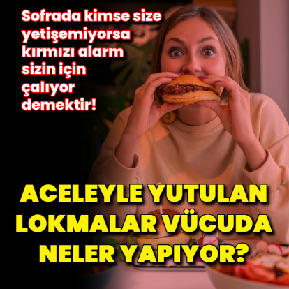 Sofrada kimse size yetişemiyorsa dikkat!