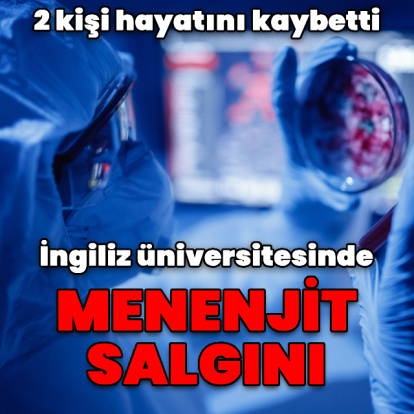 İngiliz üniversitesinde menenjit salgını! 2 kişi öldü