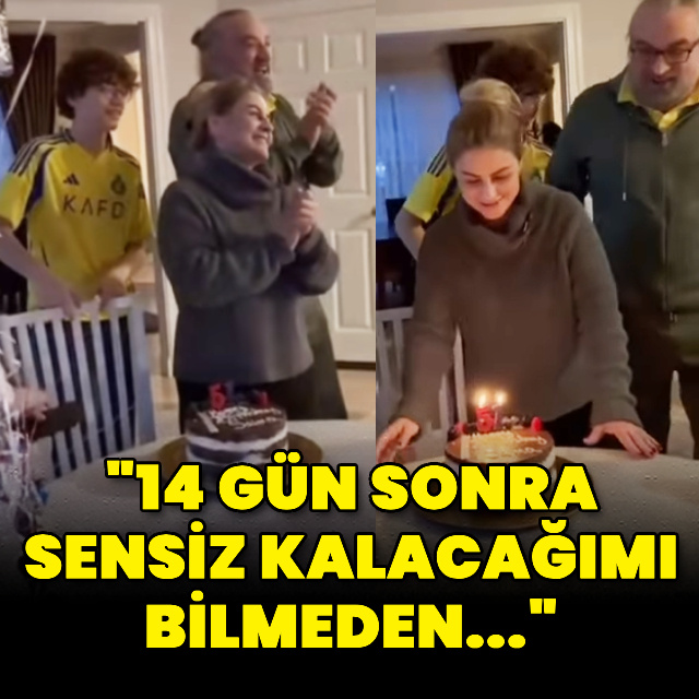 "14 gün sonra sensiz kalacağımı bilmeden..."