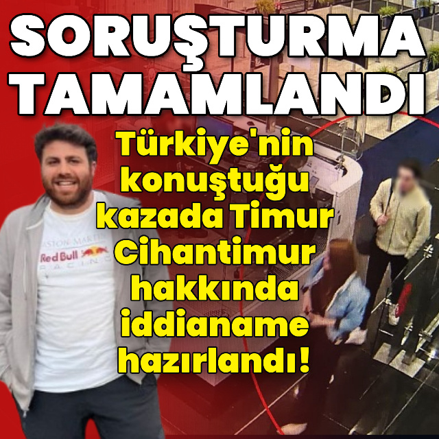 Timur Cihantimur hakkında iddianame hazırlandı