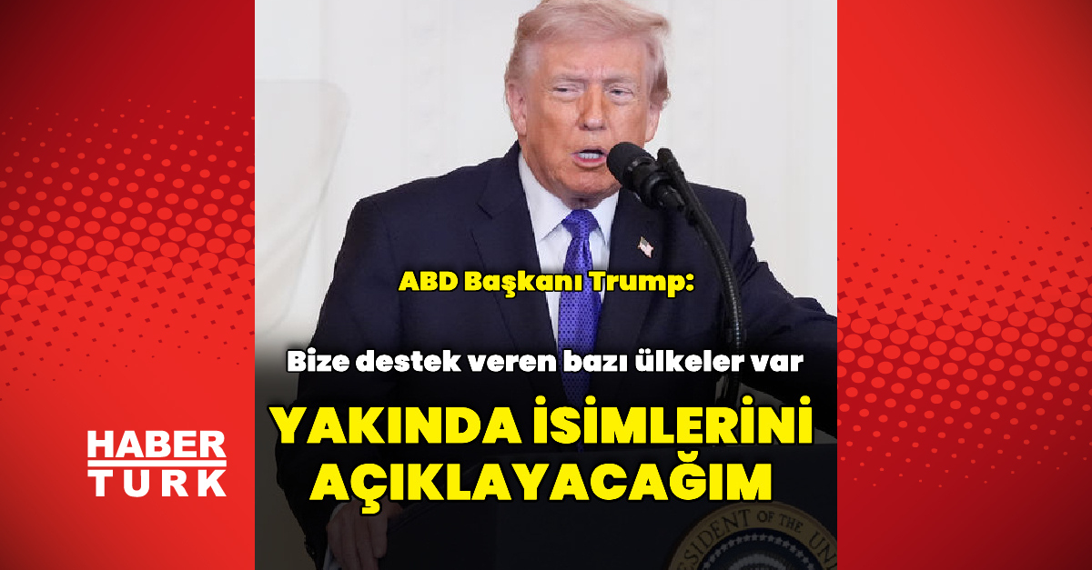 ABD Başkanı Trump: Birçok ülke yolda olduklarını söyledi | Dış Haberle
