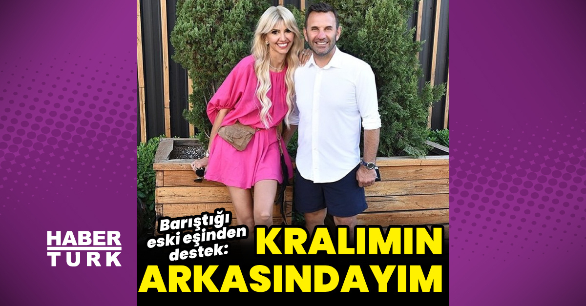 Okan Buruk'unbarıştığı eski eşinden şaşırtan çıkış