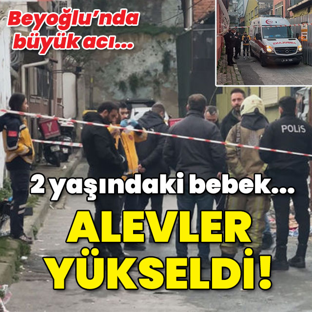 2 yaşındaki bebek alevlerin arasında kaldı!