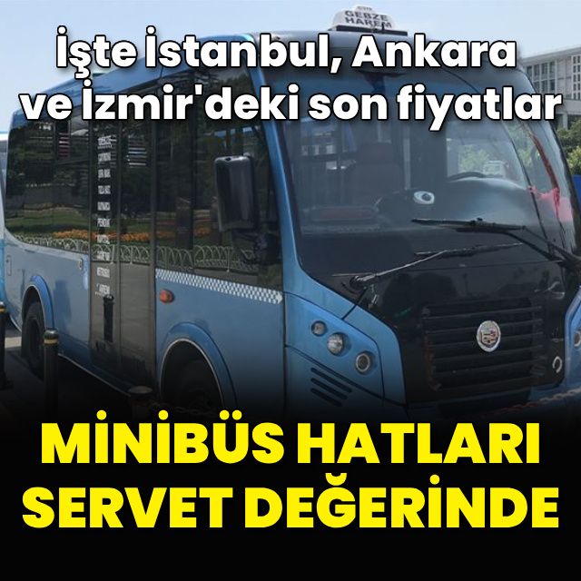 Minibüs hatları servet değerinde
