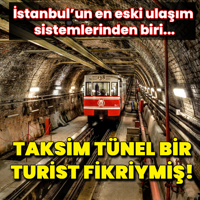 Taksim Tünel bir turist fikriymiş!