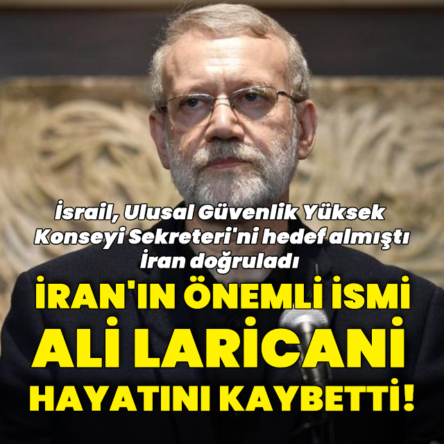 Ali Laricani hayatını kaybetti