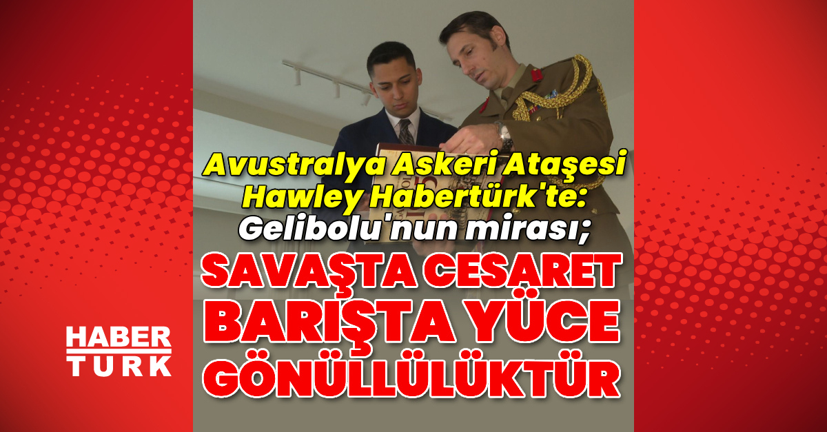 Avustralya Büyükelçisi Gelibolu'nun Mirası Hakkında