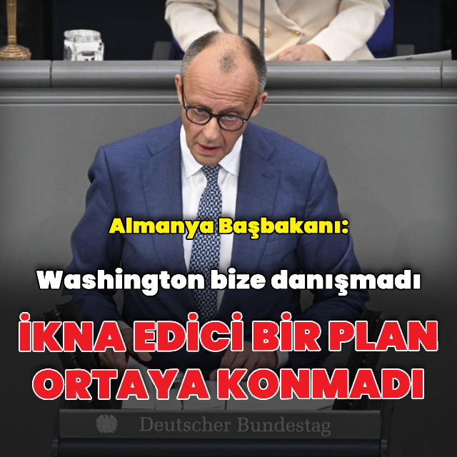 Almanya Başbakanı: Washington bize danışmadı