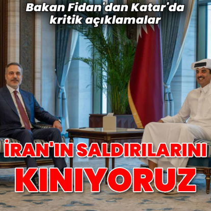 Bakan Fidan Katar'da: Sivilleri hedef alan saldırıları kınıyoruz