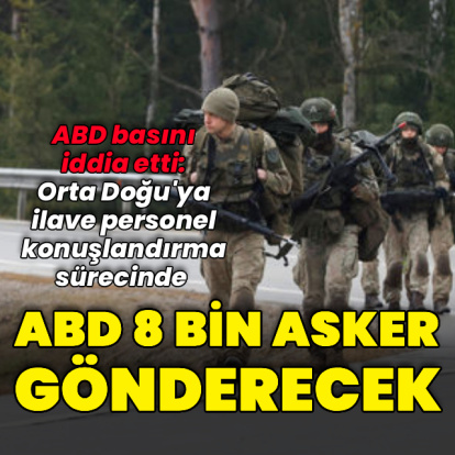 ABD basını: ABD Orta Doğu'ya ilave personel konuşlandıracak