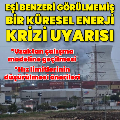IEA'dan petrol krizi uyarısı