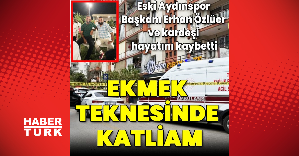 Aydınspor Başkanı Erhan Özlüer vekardeşi vuruldu