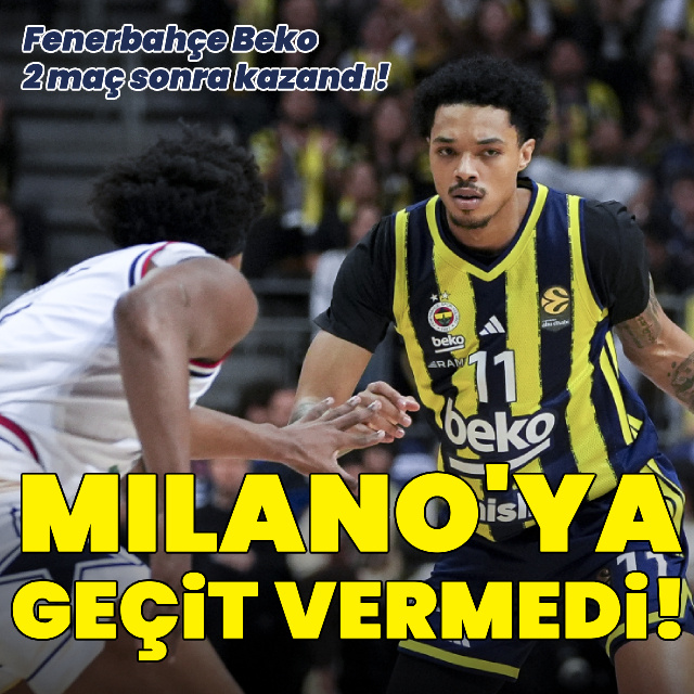 F.Bahçe Beko, Milano'ya geçit vermedi!