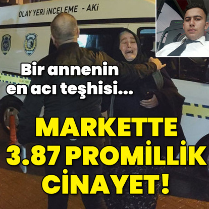 En acı teşhis... Markette 3.87 promillik cinayet!