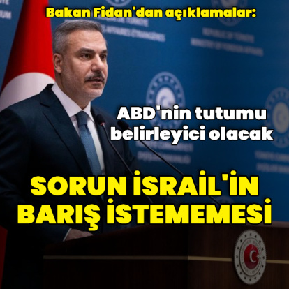 Bakan Fidan'dan savaşa dair değerlendirmeler