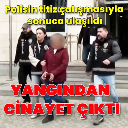 Yangından cinayet çıktı!