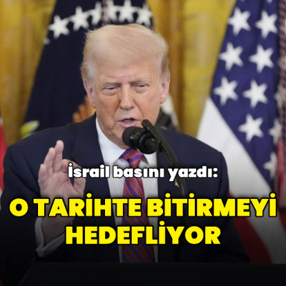 İsrail basını yazdı: O tarihte bitirmeyi hedefliyor