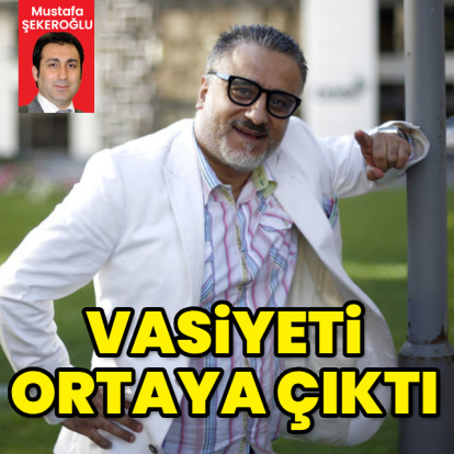 Erol Köse'nin vasiyeti ortaya çıktı