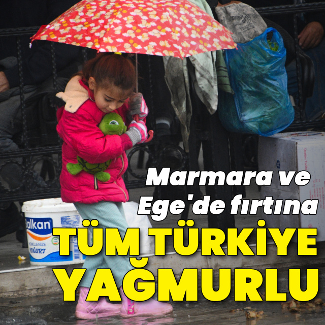 Türkiye'ye sağanak yağmur uyarısı!