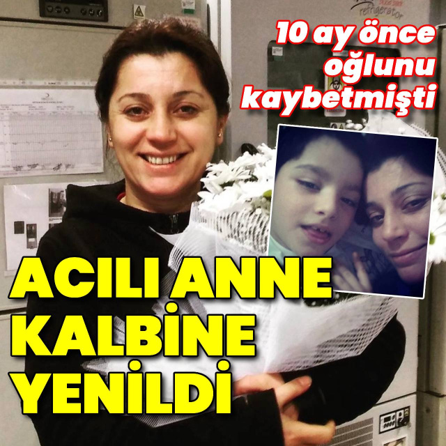Acılı anne kalbine yenildi