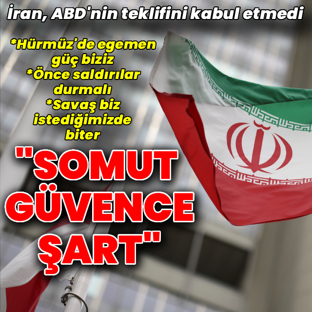 İran: ABD'nin teklifi aşırı, somut güvence gerekiyor