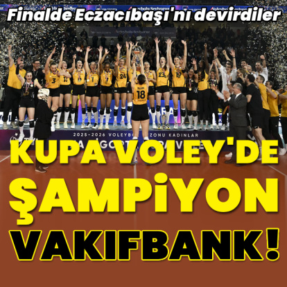 Kupa Voley'de şampiyon VakıfBank!