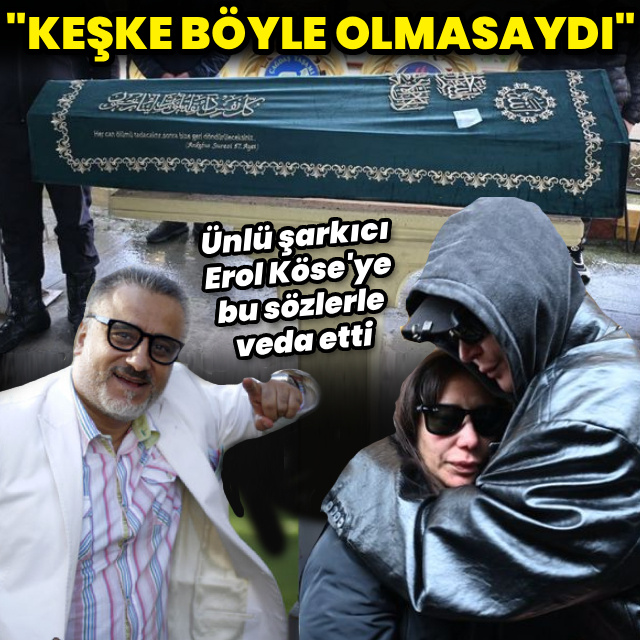 "Keşke böyle olmasaydı"