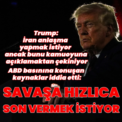 "Trump savaşa hızlıca son vermek istiyor"