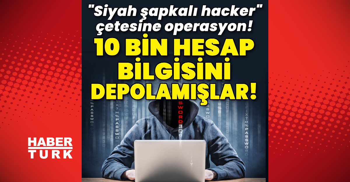 Siyah şapkalı hacker operasyonu sona erdi