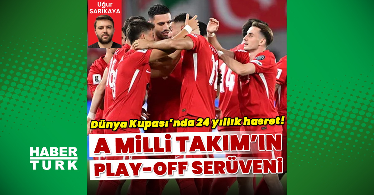 A Milli Takım'ın Dünya Kupası Maceraları - Play-off Serüvenleri