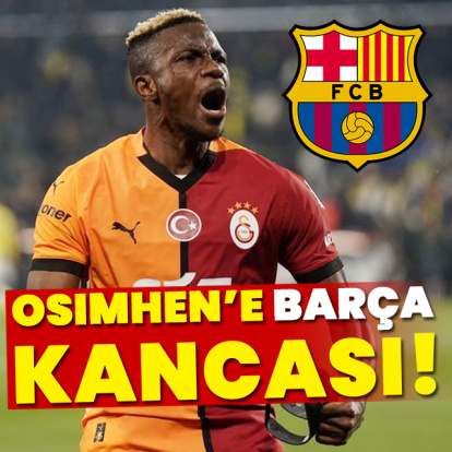 Osimhen'e Barça kancası!