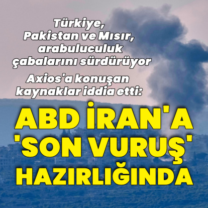 Axios: ABD İran'a "büyük bir son vuruş" hazırlığında