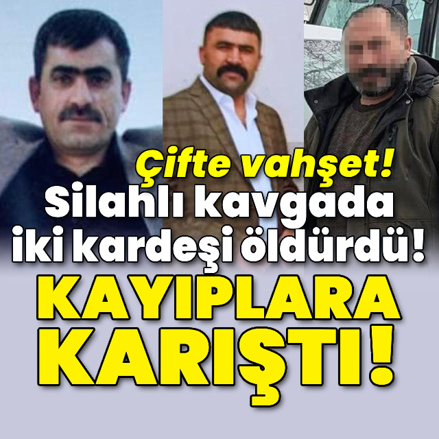 İki kardeş silahlı kavgada can verdi!