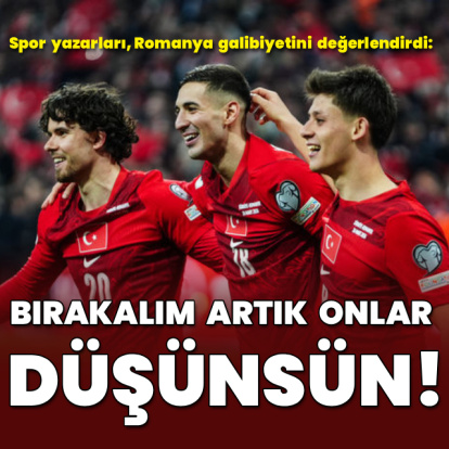 "Bırakalım artık onlar düşünsün"