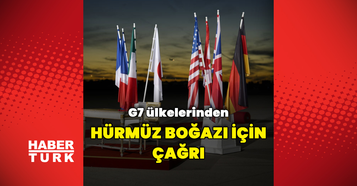 G7 Dışişleri Bakanları Toplantısı ve Hürmüz Boğazı