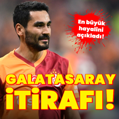 İlkay Gündoğan'dan G.Saray itirafı!