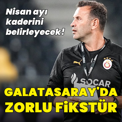 Galatasaray'da zorlu fikstür!