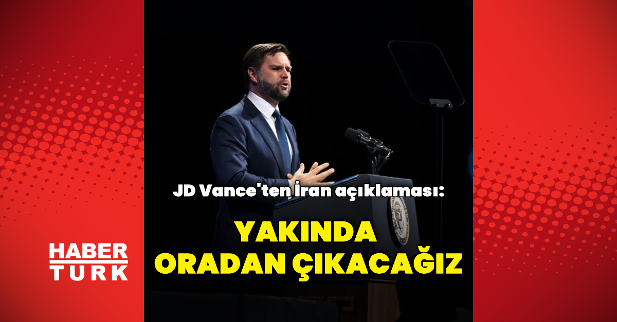 J. D. Vance: Yakında İran'dan ayrılacağız