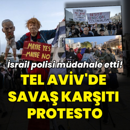 Tel Aviv'de savaş karşıtı protestoya polis müdahalesi!