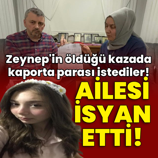 Zeynep'in öldüğü kazada kaporta parası istediler!