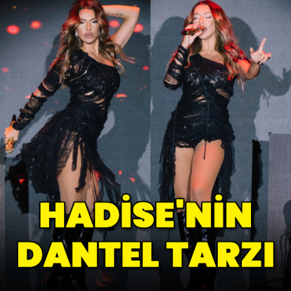 Hadise'nin dantel tarzı