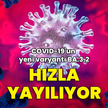 COVID-19'un yeni varyantı BA.3.2 hızla yayılıyor