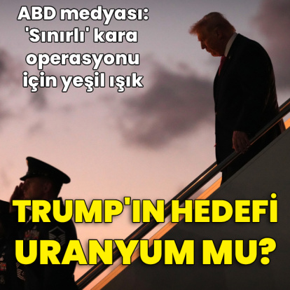 ABD Başkanı Trump'ın hedefi uranyum mu?