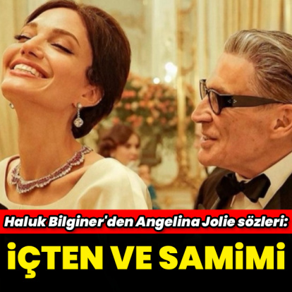 Haluk Bilginer'den, Angelina Jolie sözleri