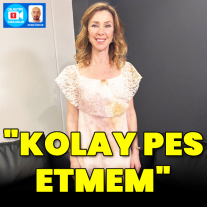 "Kolay pes etmem"