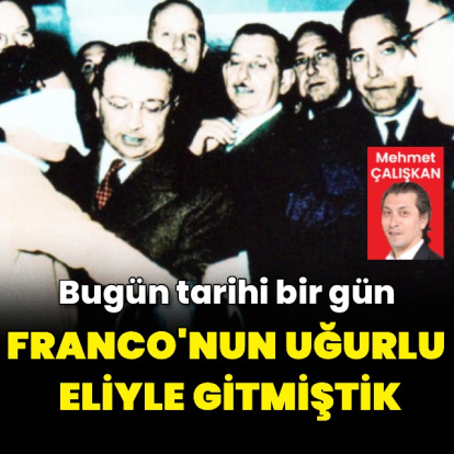 Franco'nun uğurlu eliyle gitmiştik